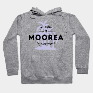 Moorea My Happy Place Vacation Hoodie